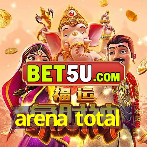 arena total